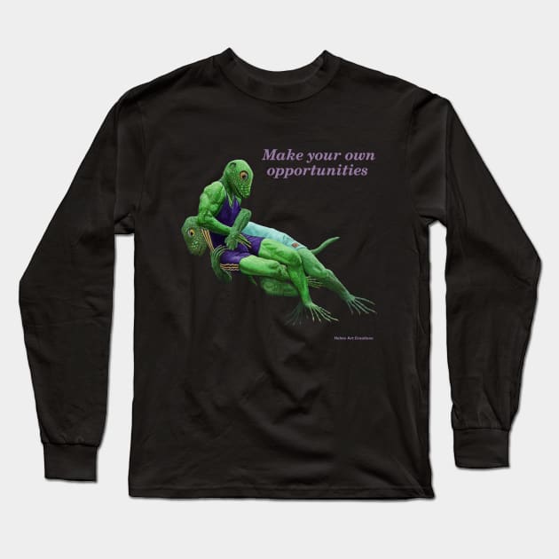 Lizards Hard Work Huslte Opportunity Long Sleeve T-Shirt by Helms Art Creations